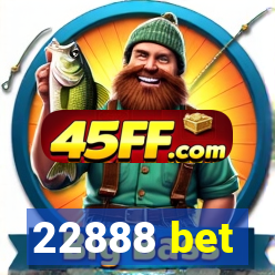 22888 bet